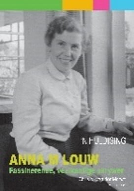 Anna M Louw - Fassinerende, veelkantige skrywer