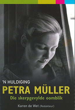 Petra Müller - Die skerpgevylde oomblik