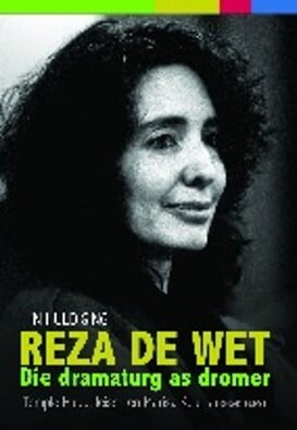 Reza de Wet - Die dramaturg as dromer